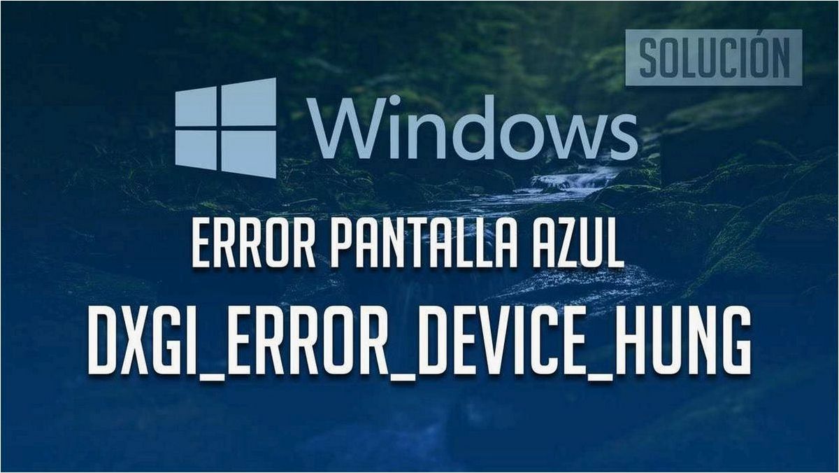 Ошибка DXGI ERROR DEVICE HUNG — эффективные способы ее устранения и восстановления нормальной работы операционной системы