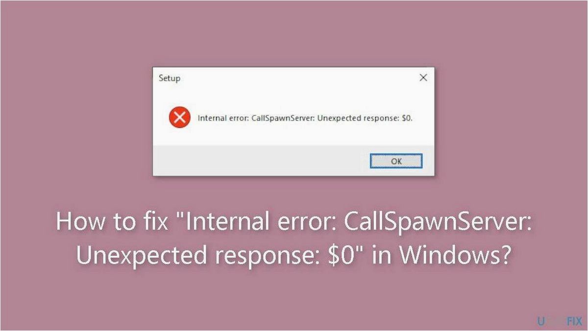 (внутренняя, ошибка, callspawnserver, неожиданный, ответ) Внутренняя ошибка CallSpawnServer — неожиданный ответ $0 и варианты решения